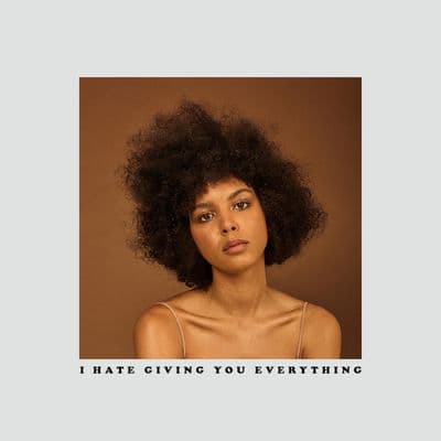 Album cover art for I Hate Giving You Everything