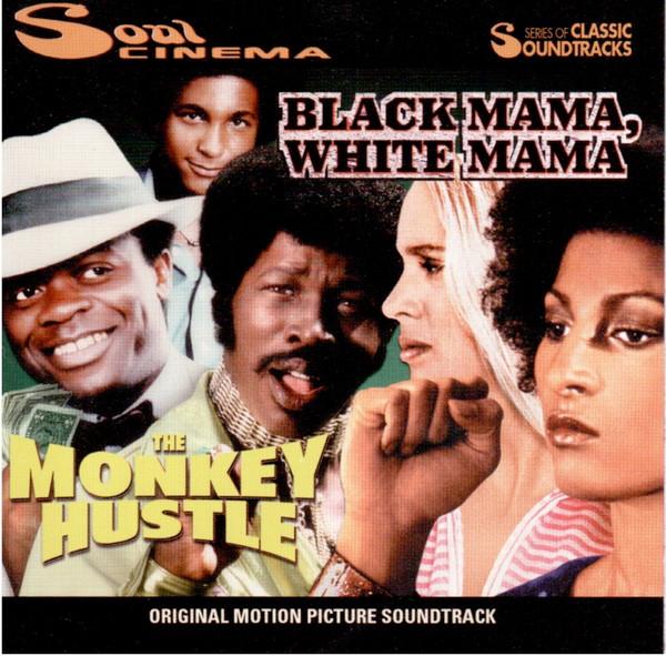 Album cover art for Soul Cinema: The Monkey Hustle/Black Mama, White Mama