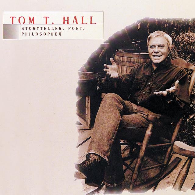 Album cover art for Tom T. Hall - Storyteller, Poet, Philosopher