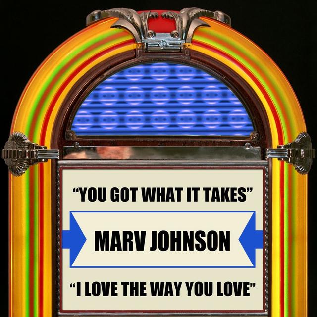 Album cover art for You Got What It Takes I Love The Way You Love - Single