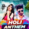 Holi Anthem