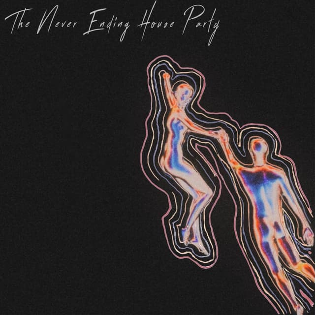 Album cover art for The Never Ending House Party