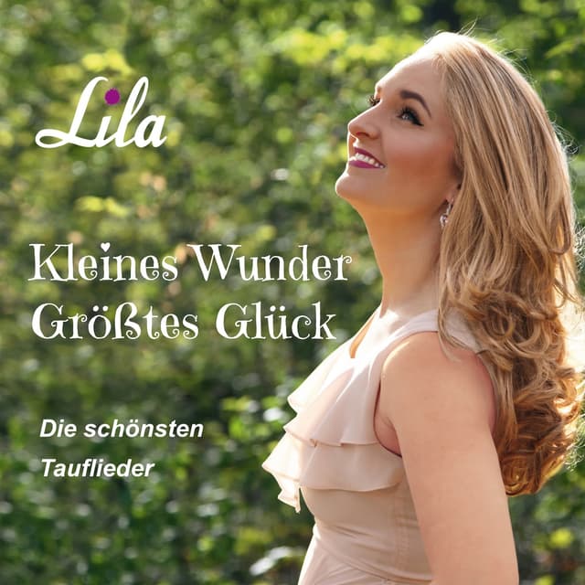 Album cover art for Kleines Wunder - Größtes Glück (Die schönsten Tauflieder)