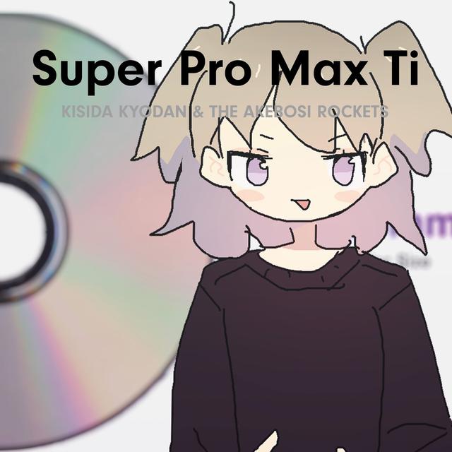 Album cover art for Super Pro Max Ti