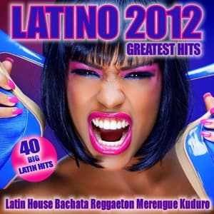 Album cover art for Latino 2012 Greatest Hits