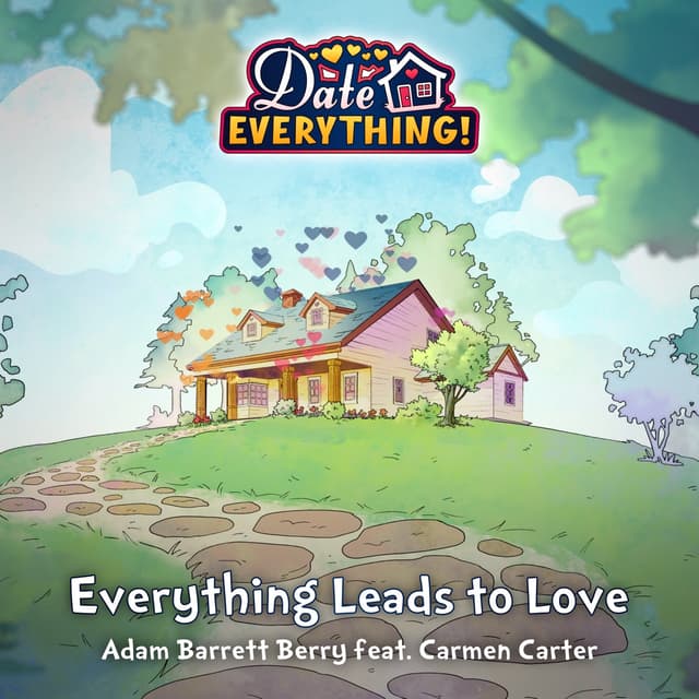 Album cover art for Everything Leads to Love (From "Date Everything")