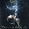 Hello, shooting-star
