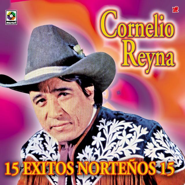 Album cover art for Cornelio Reyna - 15 Exitos Norteños