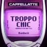 TROPPO CHIC (Dragostea Din Tei)