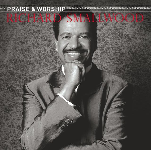 Album cover art for Richard Smallwood With Vision - The Praise & Worship Songs of Richard Smallwood