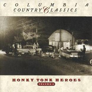 Album cover art for Columbia Country Classics Vol. Ii: Honky Tonk Heroes