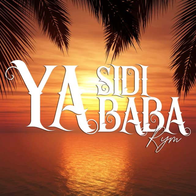 Album cover art for Ya Sidi Ya Baba