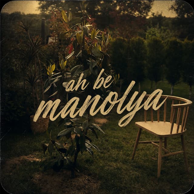 Album cover art for Ah Be Manolya