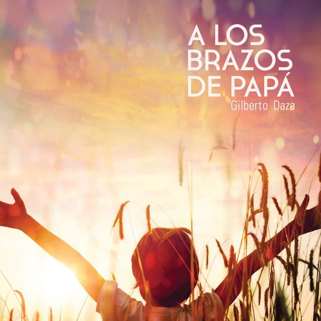 Album cover art for A los Brazos de Papá