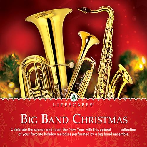 Album cover art for LIfescapes Holiday: Big Band Christmas