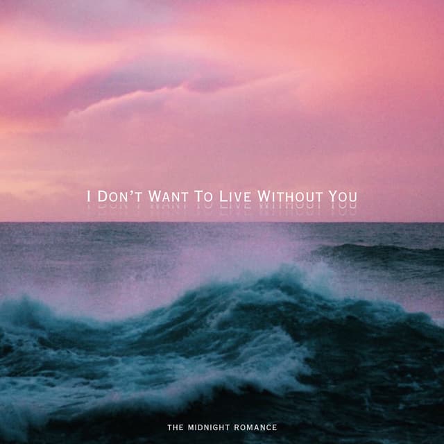 Album cover art for I Don’t Want To Live Without You