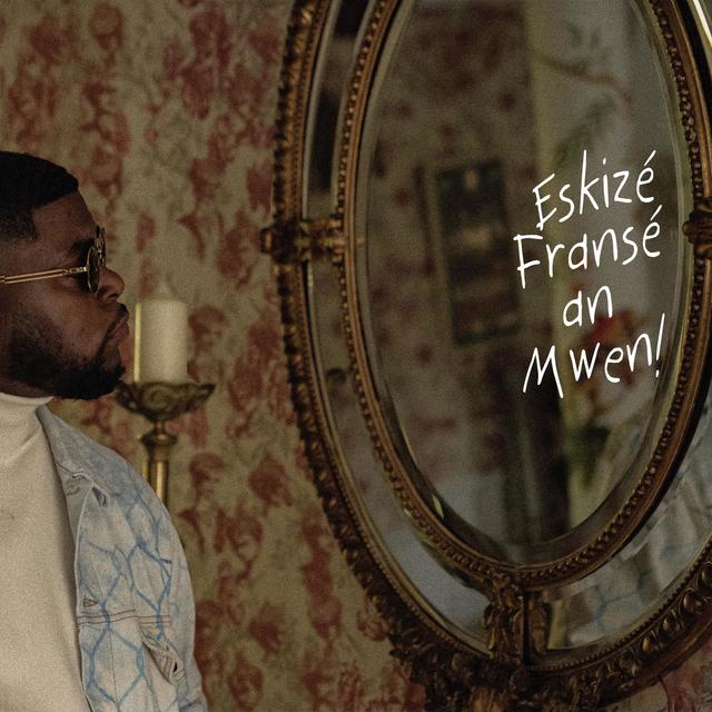 Album cover art for Eskizé Fransé an Mwen