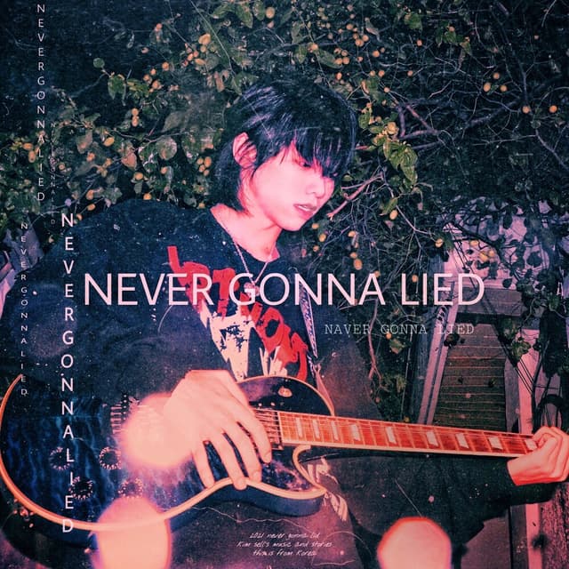 Album cover art for NEVER gonna lied