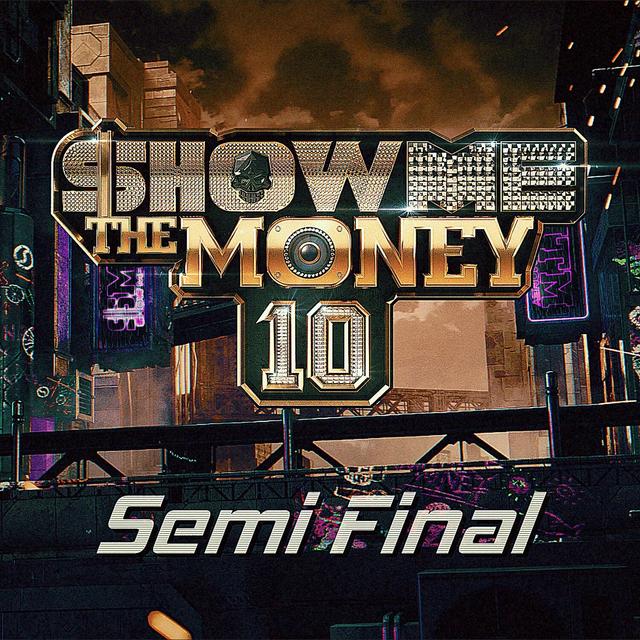 Album cover art for Show Me The Money 10 Semi Final