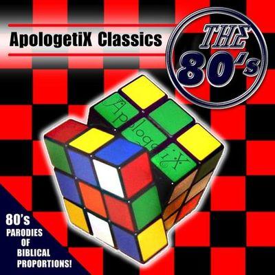 Album cover art for Apologetix Classics: 80'S