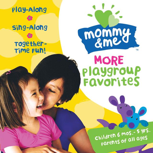 Album cover art for Mommy & Me : More Playgroup Favorites