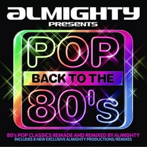 Album cover art for Almighty Presents Pop Back To The 80's