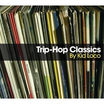Album cover art for Trip Hop Classics By Kid Loco