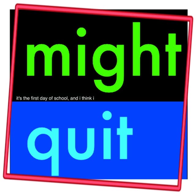 Album cover art for might quit