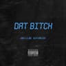 DAT BITCH