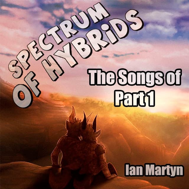 Album cover art for Spectrum of Hybrids - The Songs of Part 1