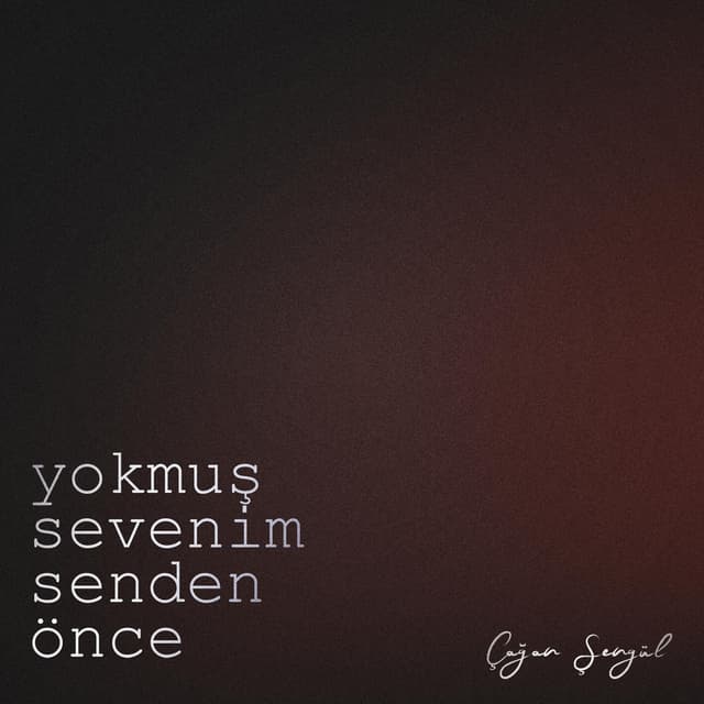 Album cover art for Yokmuş Sevenim Senden Önce