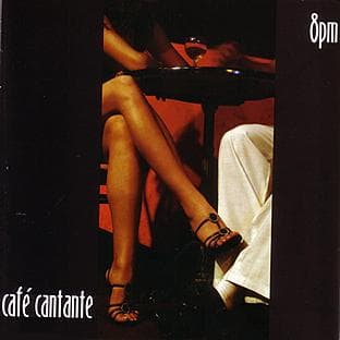 Album cover art for Café Cantante - 8pm