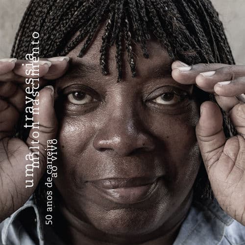 Album cover art for Uma Travessia - 50 Anos de Carreira (Ao Vivo)