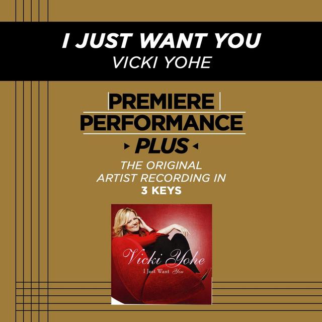 Album cover art for I Just Want You (premiere Performance Plus Track)