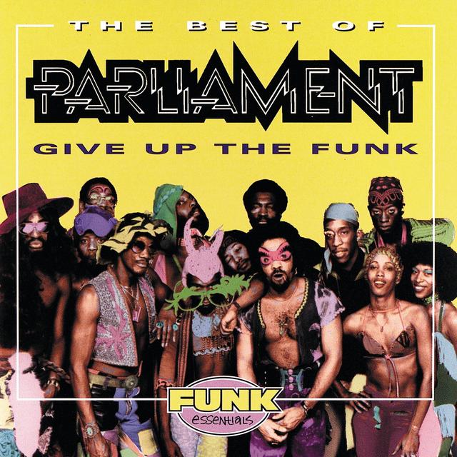 Album cover art for The Best Of Parliament: Give Up The Funk