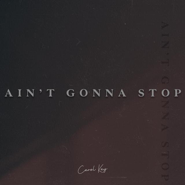 Album cover art for Ain't Gonna Stop - Single