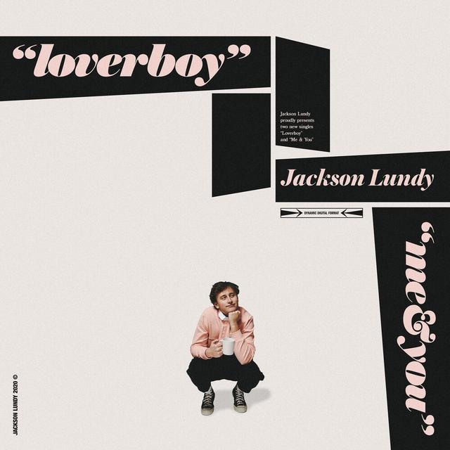 Album cover art for Jackson Lundy Presents "Loverboy" and "Me & You"