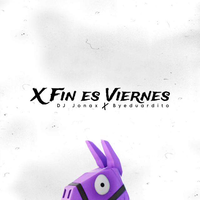 Album cover art for X Fin Es Viernes