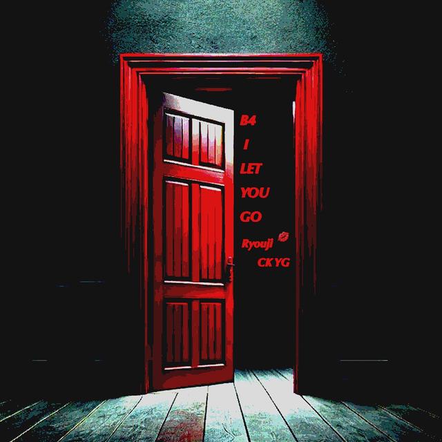 Album cover art for B4 I LET YOU GO