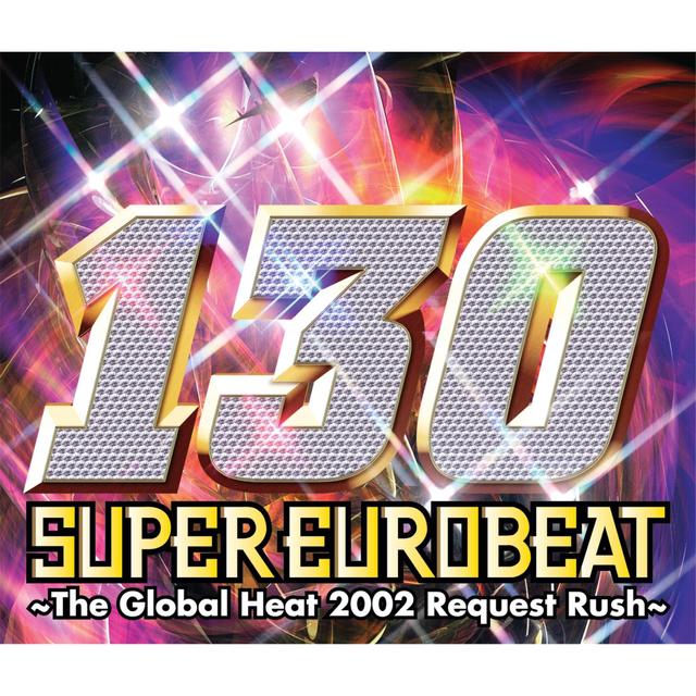 Album cover art for SUPER EUROBEAT VOL.130~The Global Heat 2002 Request Rush~