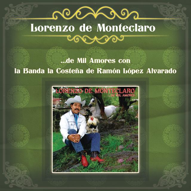 Album cover art for Lorenzo de Monteclaro ...de Mil Amores con la Banda la Costeña de Ramón López Alvarado