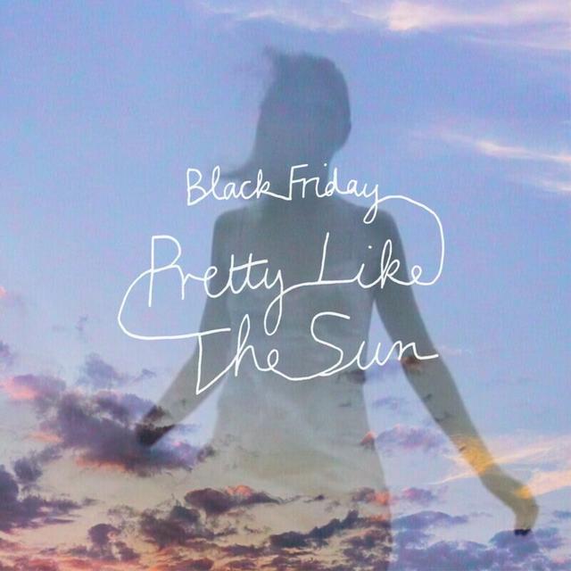 Album cover art for Black Friday (pretty like the sun)