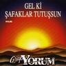 Gel ki Şafaklar Tutuşsun (Gel ki Safaklar Tutussun)