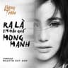 Ra Là Em Đâu Quá Mong Manh (Ra La Em Dau Qua Mong Manh)