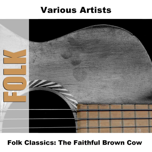 Album cover art for Folk Classics: The Faithful Brown Cow