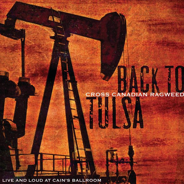 Album cover art for Back To Tulsa: Live And Loud At Cain's Ballroom
