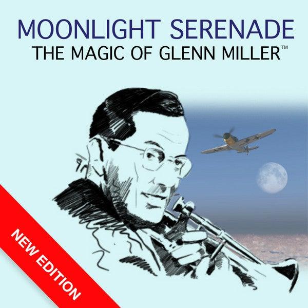 Album cover art for Moonlight Serenade - The Magic Of Glen Miller (new Edition)