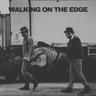 Walking On The Edge