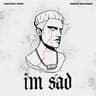 I'm Sad