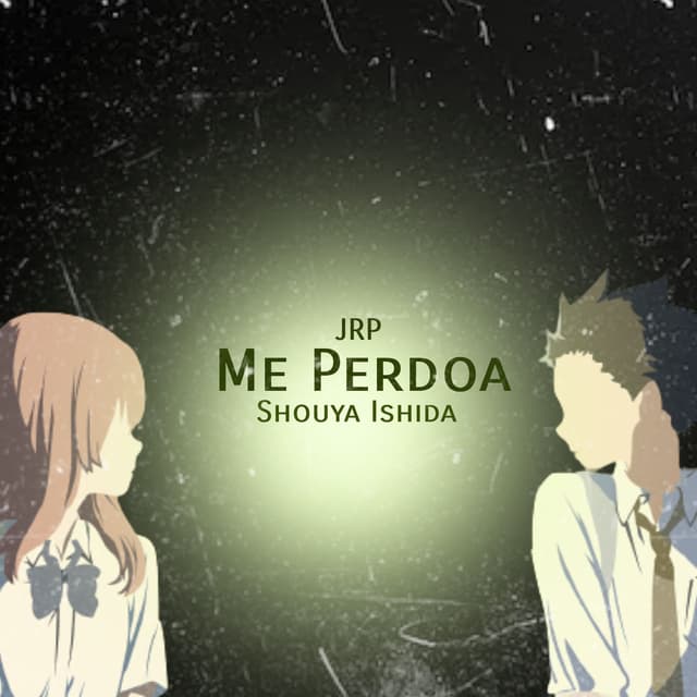 Album cover art for Me Perdoa / Shouya Ishida (Koe no Katachi)